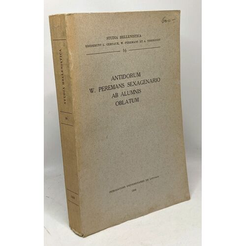 Antidorum W. Peremans Sexagenario Ab Alumnis Oblatum - Studia Hellenistica