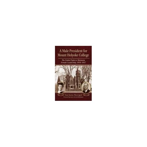 A Male President For Mount Holyoke College