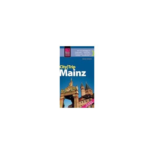 Schenk, G: Reise Know-How Citytrip Mainz