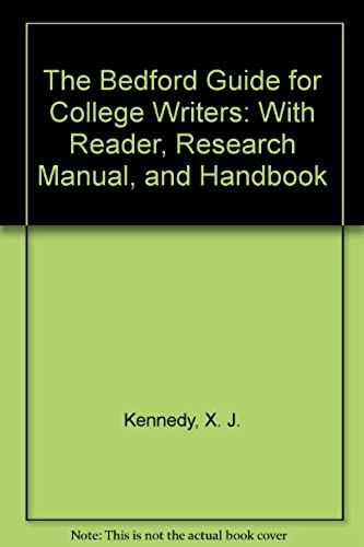 The Bedford Guide For College Writers: With Reader, Research Manual, And Handbook