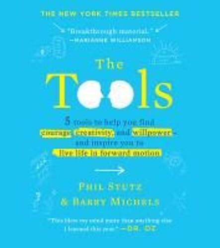 The Tools (Miniature Edition): 5 Tools To Help You Find Courage, Creativity, And Willpower--And Inspire You To Live Life In Forward Motion