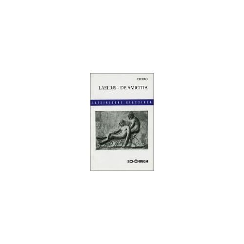 Cicero: Laelius De Amicitia: Text Und Erläuterungen