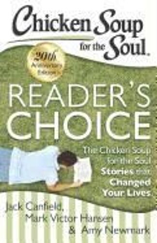 Chicken Soup For The Soul: Reader's Choice 20th Anniversary Edition