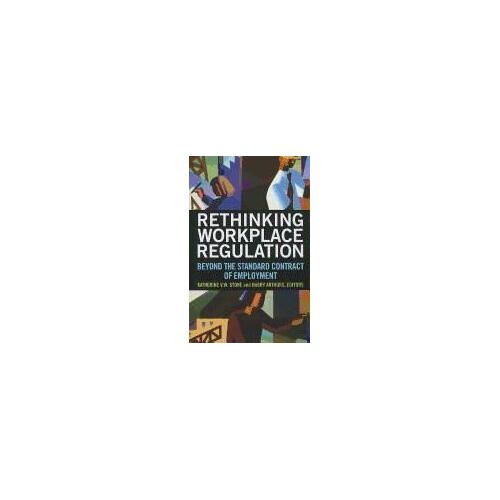 Rethinking Workplace Regulation: Beyond The Standard Contract Of Employment