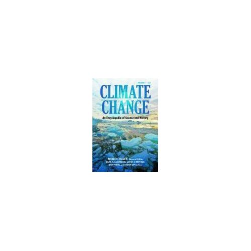 Climate Change 4 Volume Set: An Encyclopedia Of Science And History