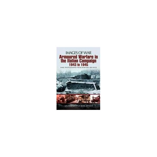 Armoured Warfare In Italian Campaign 1943-1945
