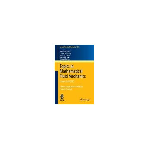 Topics In Mathematical Fluid Mechanics