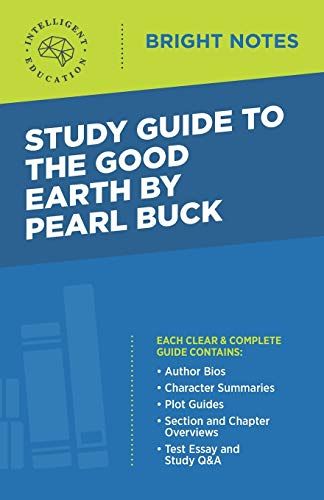 Study Guide To The Good Earth By Pearl Buck