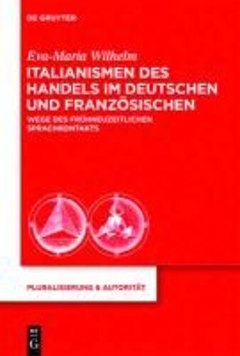 Italianismen Des Handels Im Deutschen Und Französischen