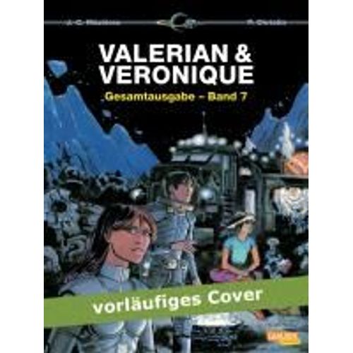 Valerian Und Veronique Gesamtausgabe 07