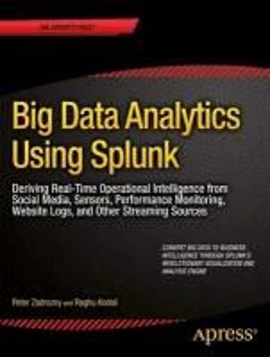 Big Data Analytics Using Splunk