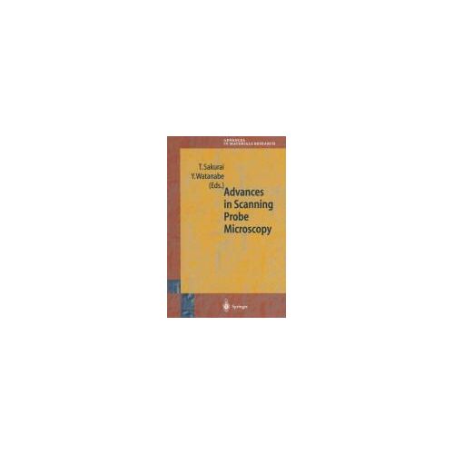 Advances In Scanning Probe Microscopy
