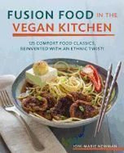 Fusion Food In The Vegan Kitchen