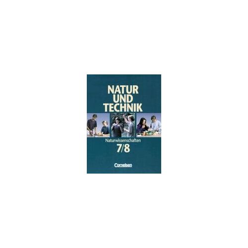 Natur Und Technik 7./8. Schuljahr: Gesamtband - Schülerbuch