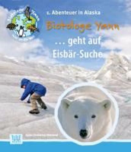 Biotologe Yann ...Geht Auf Eisbär-Suche