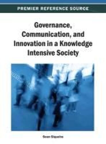 Governance, Communication, And Innovation In A Knowledge Intensive Society