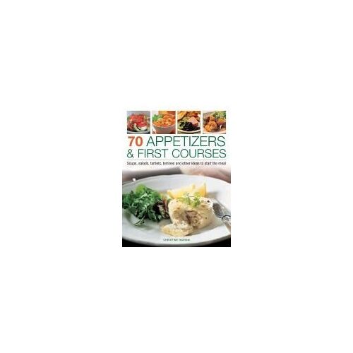 70 Appetizers & First Courses