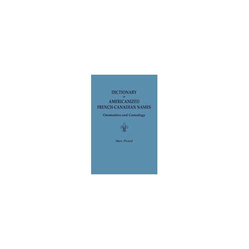Dictionary Of Americanized French-Canadian Names