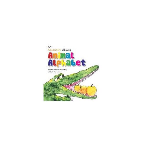An Absolutely Absurd Animal Alphabet