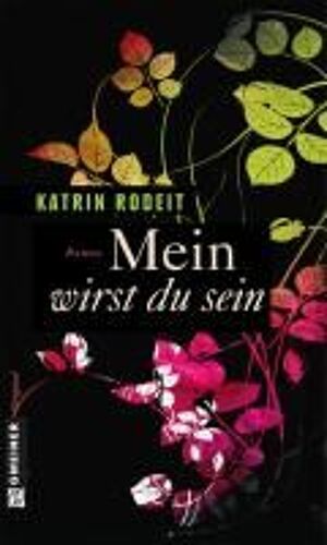 Rodeit, K: Mein Wirst Du Sein