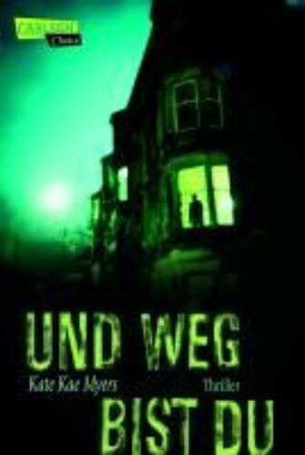 Myers, K: Und Weg Bist Du - E-Book Inklusive