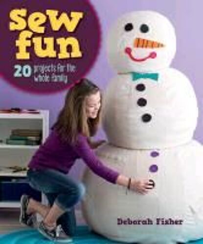 Sew Fun: 20 Projects For The Whole Family [With Pattern(S)]
