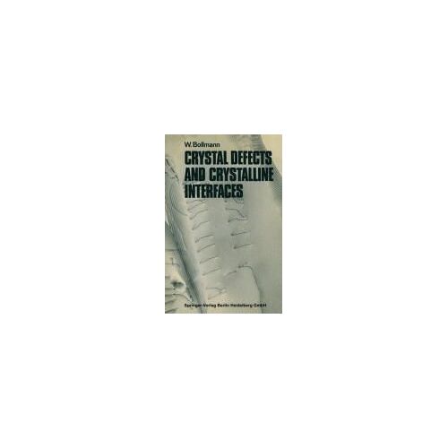 Crystal Defects And Crystalline Interfaces