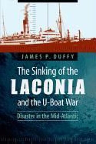 The Sinking Of The Laconia And The U-Boat War