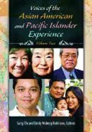 Voices Of The Asian American And Pacific Islander Experience [2 Volumes]