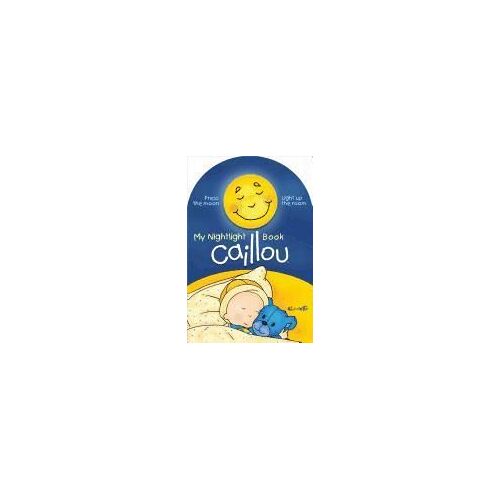 Caillou: My Nightlight Book
