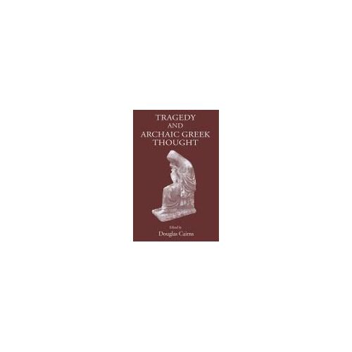 Tragedy And Archaic Greek Thought