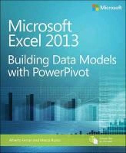 Microsoft Excel 2013 Building Data Models With Powerpivot