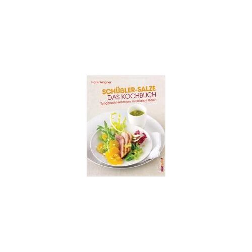 Schüßler-Salze - Das Kochbuch