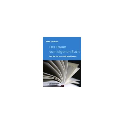 Forsbach, B: Traum Vom Eigenen Buch