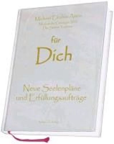 Für Dich - Neue Seelenpläne Und Erfüllungsaufträge