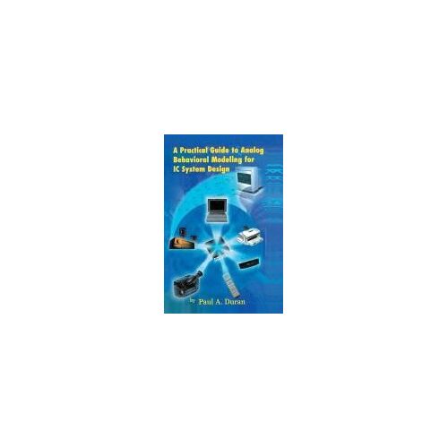 A Practical Guide To Analog Behavioral Modeling For Ic System Design