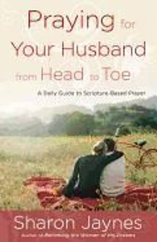 Praying For Your Husband From Head To Toe