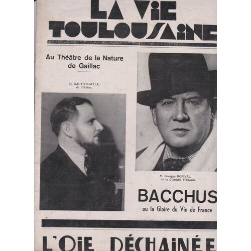 La Vie Toulousaine L'oie Déchainée N°244 Juin 1937 Au Théâtre De La Nature À Gaillac / Bacchus Ou