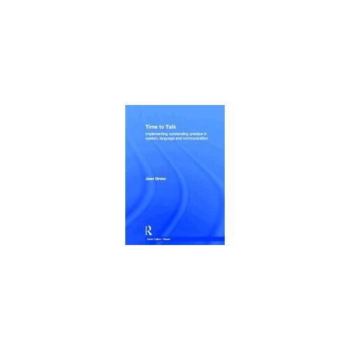 Time To Talk: Implementing Outstanding Practice In Speech, Language And Communication
