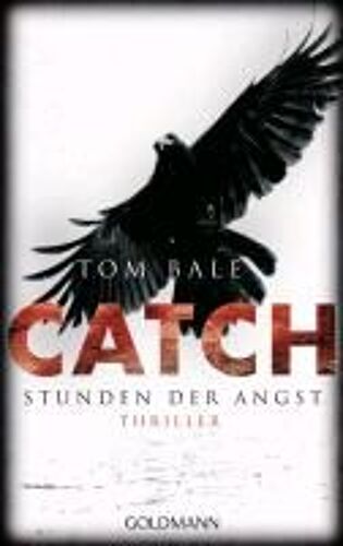 Bale, T: Catch - Stunden Der Angst