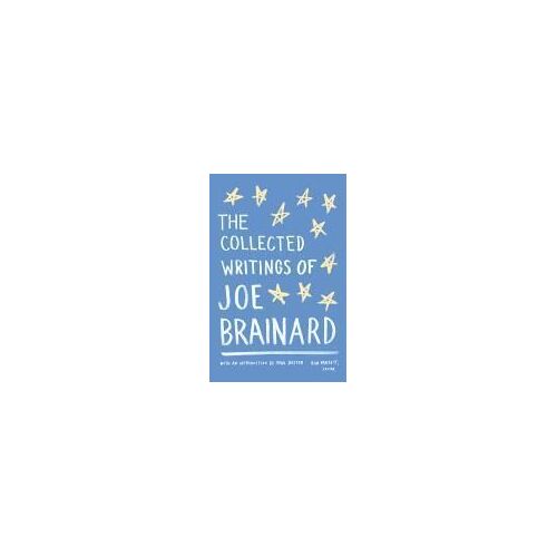The Collected Writings Of Joe Brainard