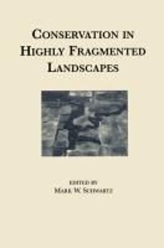 Conservation In Highly Fragmented Landscapes