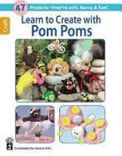 Learn To Create With Pom Poms