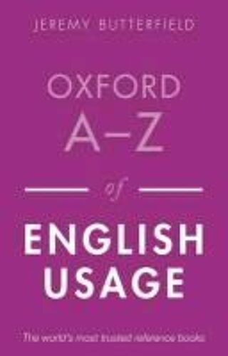 Oxford A-Z Of English Usage (Revised)