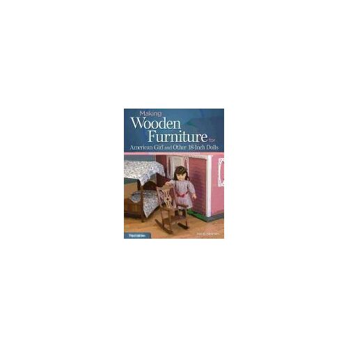 Making Wooden Furniture For American Girl And Other 18-Inch Dolls