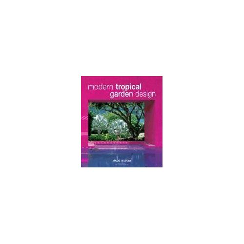 Modern Tropical Garden Design