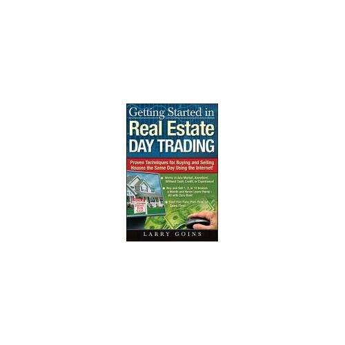 Goins, L: Getting Started In Real Estate Day Trading