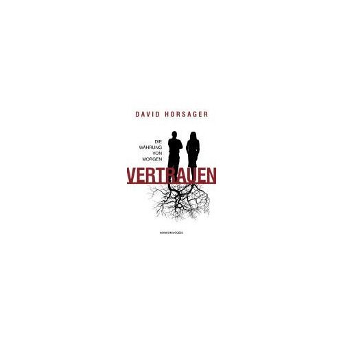 Vertrauen - Die Währung Von Morgen