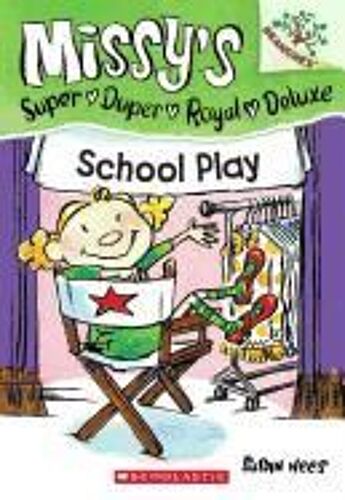 School Play: A Branches Book (Missy's Super Duper Royal Deluxe #3), 3