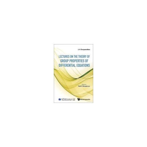 Lectures On The Theory Of Group Properties Of Differential Equations